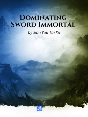 cover image of Dominating Sword Immortal, 4